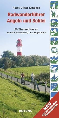 Radwanderführer Angeln und Schlei: 20 Thementouren zwischen Flensburg und Stapelholm von Boyens Buchverlag